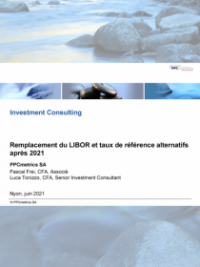 Remplacement du LIBOR et taux de référence alternatifs après 2021